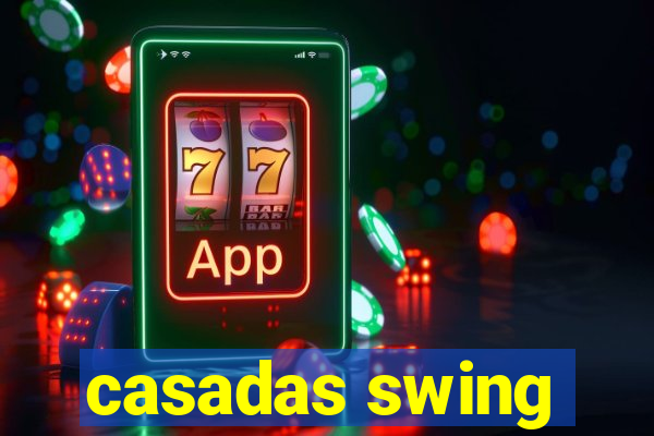 casadas swing
